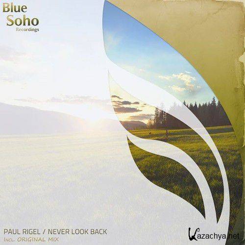 Paul Rigel - Never Look Back