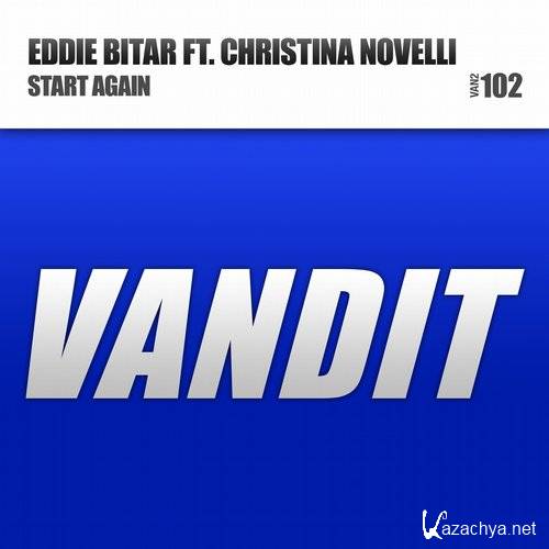 Eddie Bitar feat. Christina Novelli - Start Again