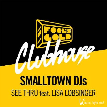 Smalltown DJs - See Thru feat. Lisa Lobsinger (2014)