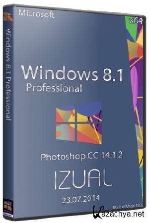 Windows 8.1 Pro by IZUAL Maximum v23.07.2014 + Photoshop CC 14.1.2 Final (64/2014/RUS)