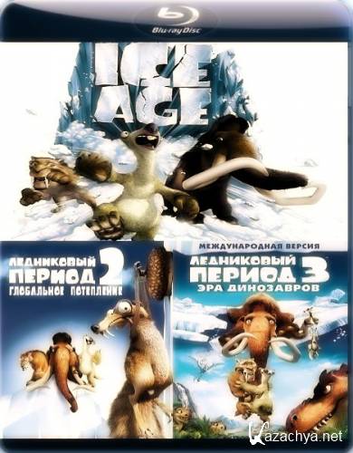  .  / Ice Age. Trilogy (2002-2009) BDRip 720p