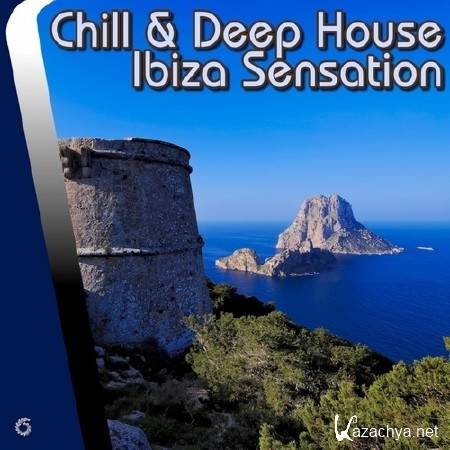 Chill and Deep House Ibiza Sensation (2014)