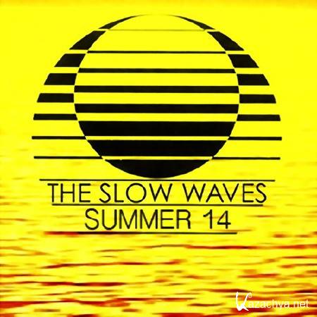 The Slow Waves - Summer 14 Mix (2014)