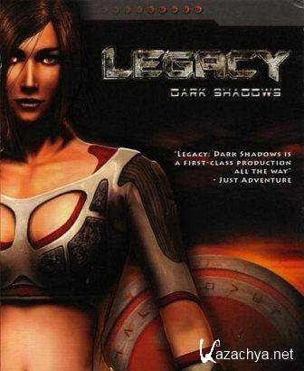 :   / Legacy: Dark Shadows (2004/Rus) PC