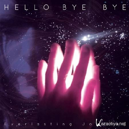 Hello Bye Bye - Everlasting Journey (2014)