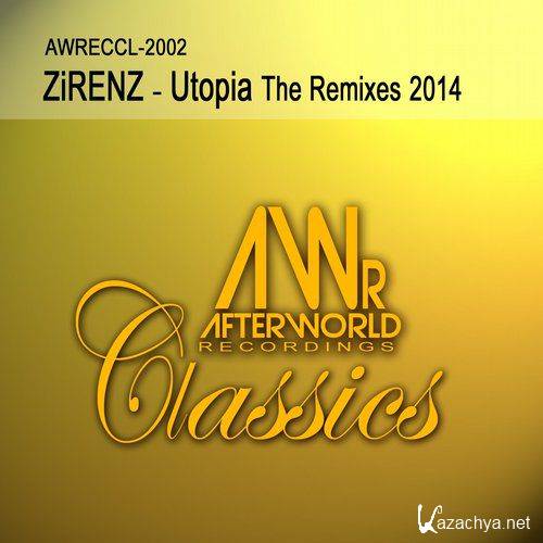 ZiRENZ - Utopia (2014 Remixes)