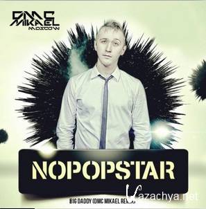 NoPopStar - Big Daddy (DMC Mikael Remix) (New) (2014)