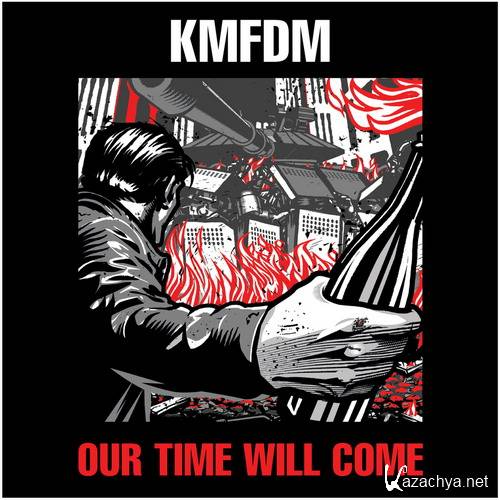 KMFDM - Our Time Will Come (2014)