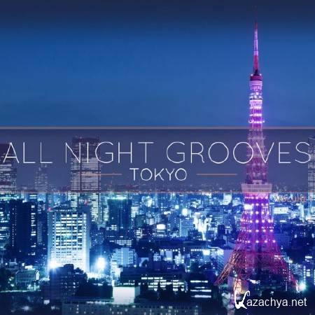 All Night Grooves. Tokyo (2014)