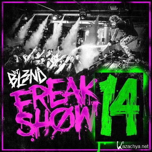 DJ Bl3nd - FreakShow Vol. 14 (2014)