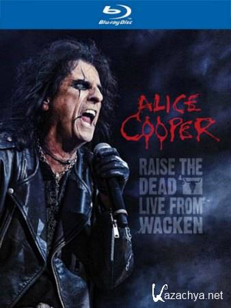 Alice Cooper: Raise the Dead - Live from Wacken (2014) BDRip 720p