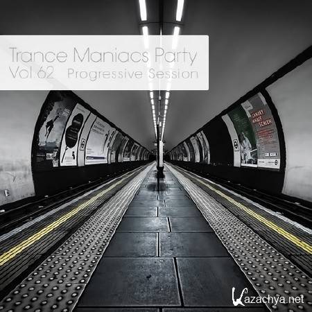 Trance Maniacs Party: Progressive Session #62 (2014)