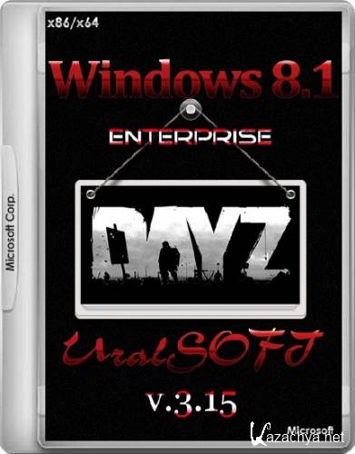 Windows 8.1 Enterprise UralSOFT DayZ v.3.15 (x86/x64/RUS/2015)