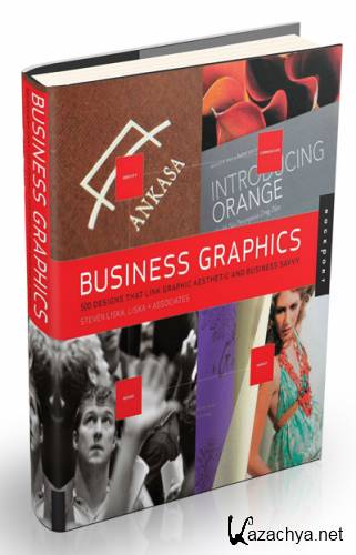 Business Graphics: 500 Designs That Link Graphic Aesthetics and Business Savvy