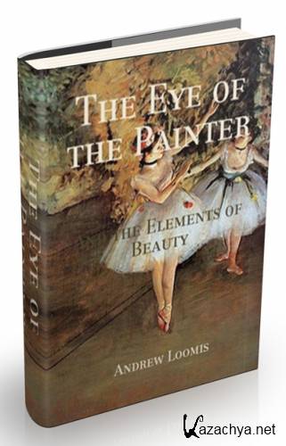 The Eye of the Painter: And the Elements of Beauty