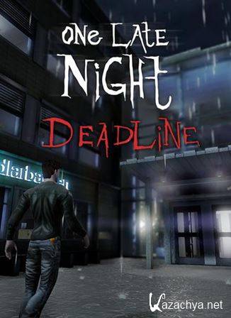 One Late Night: Deadline (2014/ENG) RELOADED