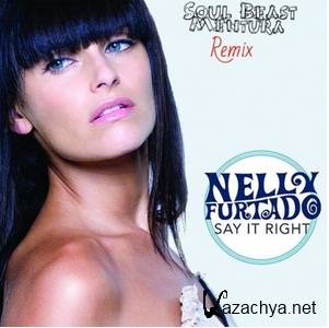 Nelly Furtado - Say It Right (Soul Beast & Mentura Remix).mp3 (2015)