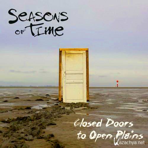 Seasons of Time - Closed Doors to Open Plains (2014)  