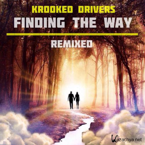 Krooked Drivers - Finding The Way Remixed (2015)