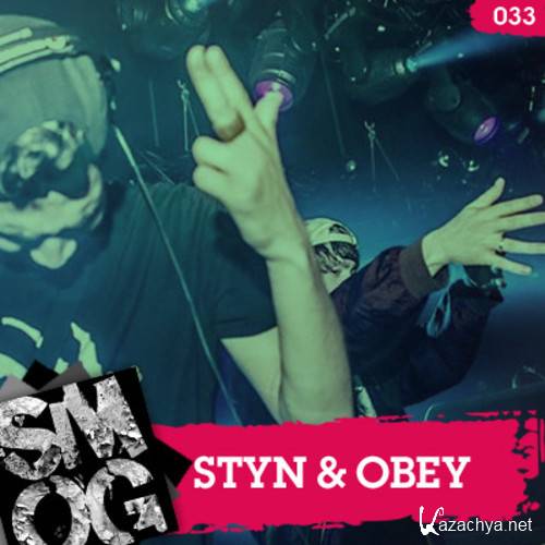 Styn & Obey - SMOG Records Episode 033 (2015)