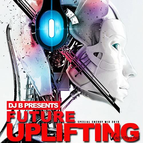 DJ Blackdog - Future Uplifting Special Energy Mix (2015)