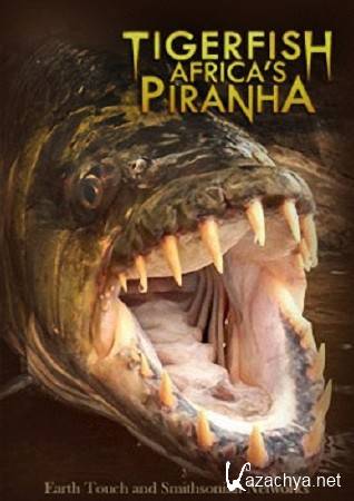 .   / Tigerfish. Africa's Piranha (2014) HDTVRip (720p)
