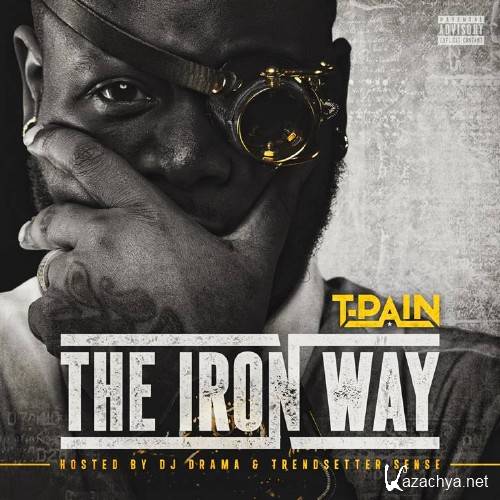 T-Pain - The Iron Way (2015)