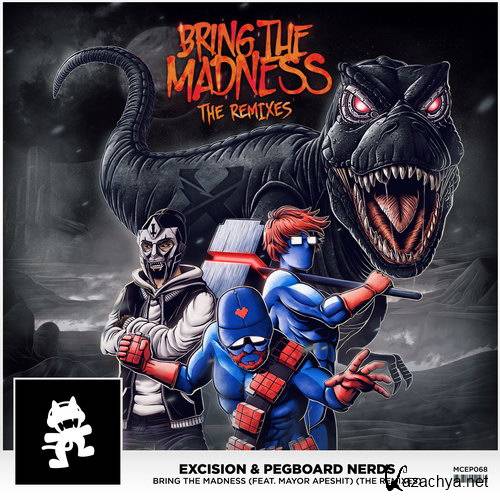Excision & Pegboard Nerds - Bring The Madness The Remixes (2015)