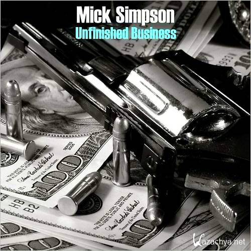 Mick Simpson - Unfinished Business (2014)  