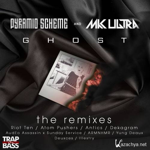 Pyramid Scheme & Mk Ultra - Ghost Remixes (2015)