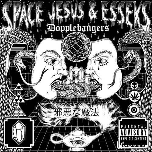 Space Jesus & Esseks - Dopplebangers (2015)