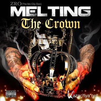 Z-Ro - Melting The Crown (2015)