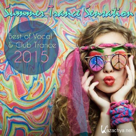 Summer Trance Sensation: Best Of Vocal & Club Trance (2015)