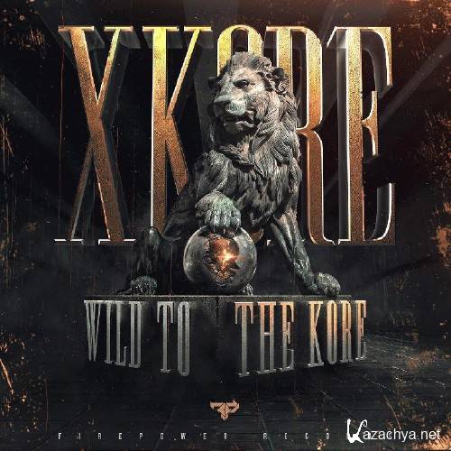 xKore - Wild To The Kore