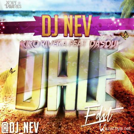 Kiko Rivera Feat Dasoul - Dale (Dj Nev Edit)