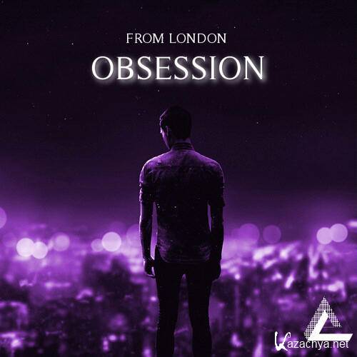 FROM LONDON - Obsession (Original Mix)