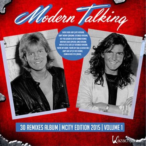 Disco remixes mp3. Modern talking 6 альбом. Modern talking ремиксы. Modern talking 2015. 30 Remixes album (MCITY Edition).