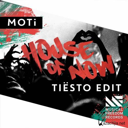  MOTi - House Of Now (Tiesto Edit)