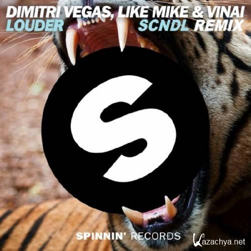 Dimitri Vegas & Like Mike vs. VINAI - Louder (SCNDL Remix) [ ] mp3 320 kbps