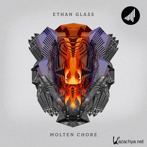 Ethan Glass - Molten Chore (2015)