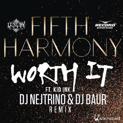 Fifth Harmony - Worth It (DJ Nejtrino & DJ Baur Remix)