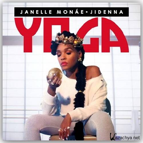 Janelle Monae (feat. Jidenna) - Yoga (Single)
