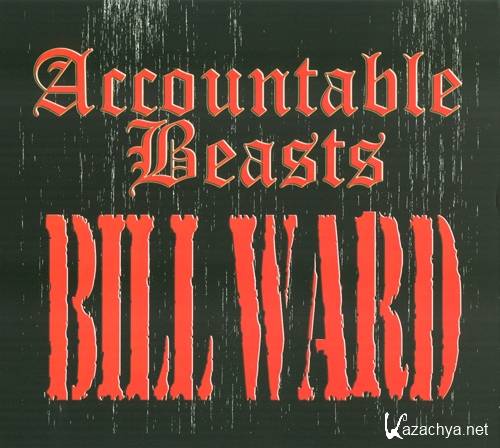 Bill Ward (Black Sabbath) = Accountable Beasts - 2015 (AstonCrossMusic BW003 USA), (Hard Rock, Progressive Rock), lossless, mp3.