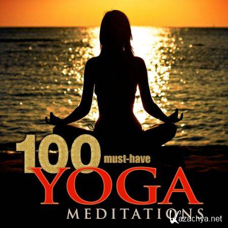 Yoga Meditation Tribe - 100 Must-Have Yoga Meditations (2015)