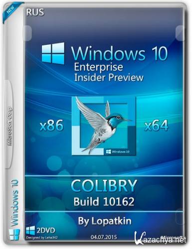Windows 10 Enterprise Insider Preview x86/x64 v.10162 COLIBRY By Lopatkin