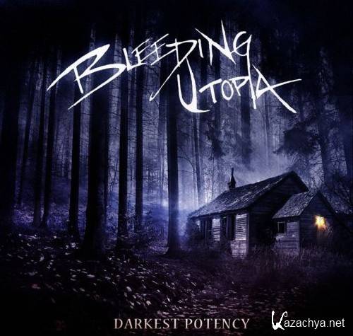 Bleeding Utopia - Darkest Potency (2014)