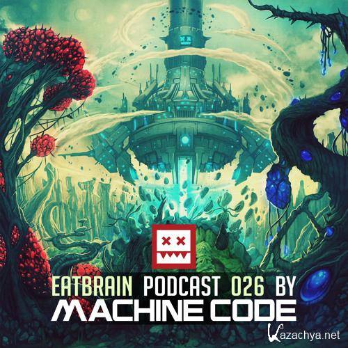 Machine Code - Eatbrain Podcast 26 (2015)