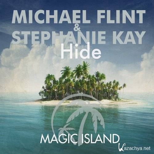 Michael Flint & Stephanie Kay - Hide