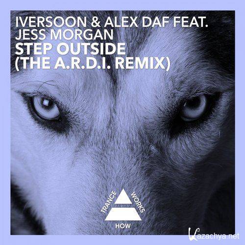 Iversoon & Alex Daf & Jess Morgan - Step Outside (A.R.D.I Remix)