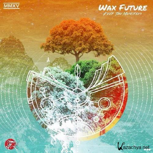 Wax Future - Keep the Memories (2015)